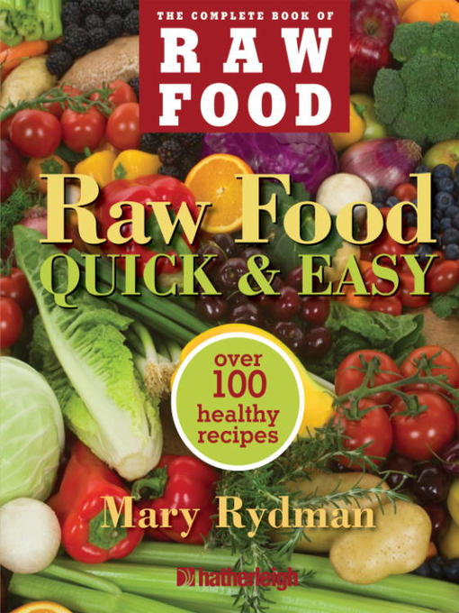 Title details for Raw Food Quick & Easy by Mary Rydman - Available